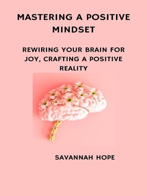 cover image of Mastering a Positive Mindset